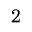 2